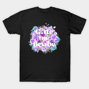 Gâte toé Beubé T-Shirt